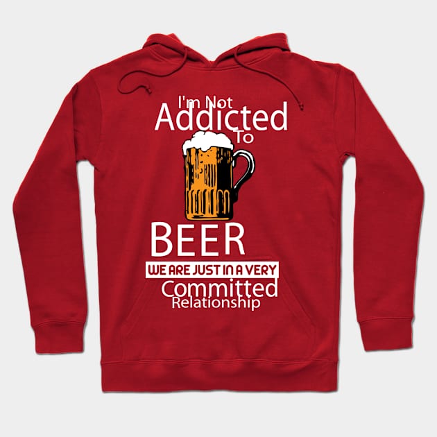 Not Addicted To Beer Hoodie by veerkun